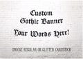 Custom Gothic Banner, Old English, Blackletter Font, Choose Regular or Glitter Cardstock