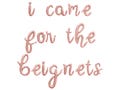 I Came For The Beignets Cursive Letter Balloon Banner - Gold, Rose Gold & Silver - Mardi Gras Party Decorations - Fat Tuesday Party Decor