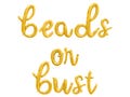 BEADS OR BUST Cursive Letter Balloon Banner - Gold, Rose Gold & Silver - Mardi Gras Party Decorations - Fat Tuesday Festivities Party Decor